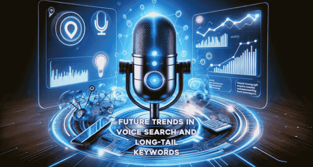 Future Trends in Voice Search and Long-Tail Keywords