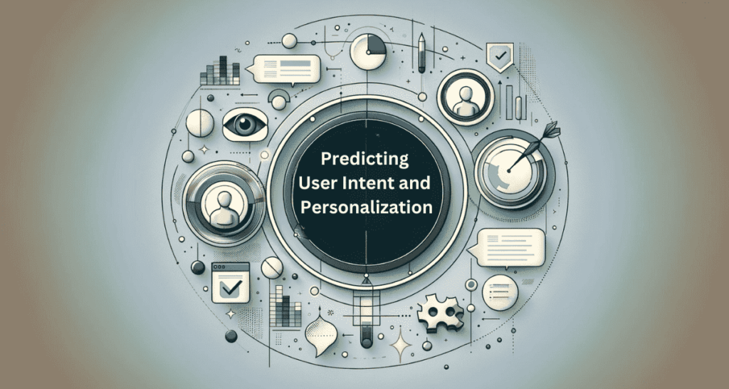 Predicting User Intent and Personalization