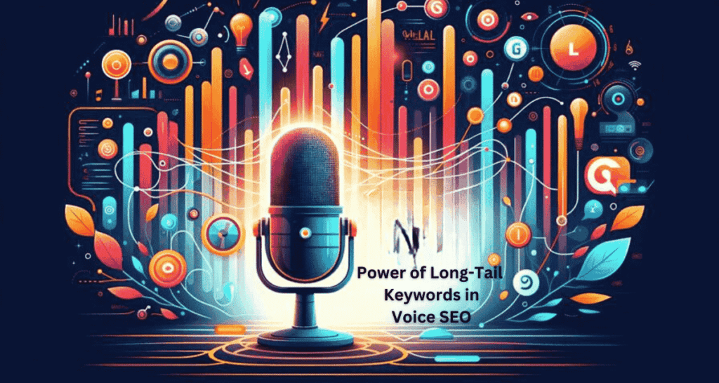 The Power of Long-Tail Keywords in Voice SEO